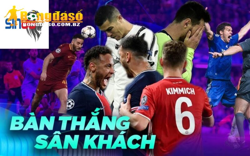 Luật Bàn Thắng Sân Khách và cách áp dụng