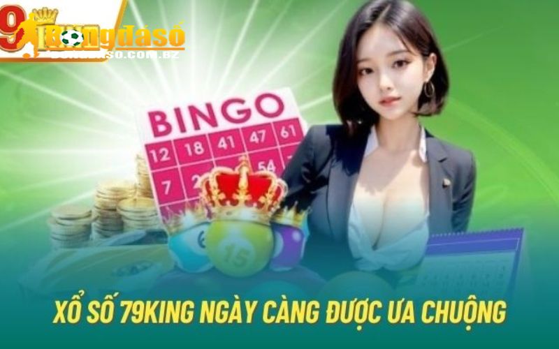 Xổ số 79king – Trò chơi hấp dẫn với tỷ lệ trúng cao
